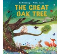 Zoe Armstrong The Great Oak Tree Hardback Book Zoe Armstrong Multicolor