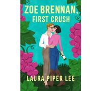 Zoe Brennan, First Crush : A Spicy Sapphic Rom-Com