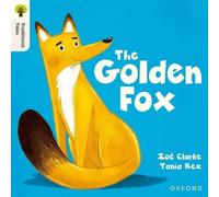 Zoe Clarke Oxford Reading Tree Traditional Tales: Level 5: The Golden Fox Zoe Clarke Multicolor