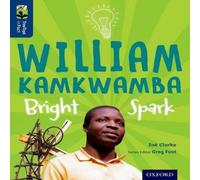 Zoe Clarke Oxford Reading Tree TreeTops inFact: Level 14: William Kamkwamba: Zoe Clarke Multicolor