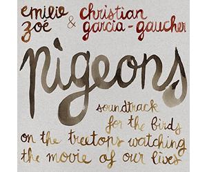 Zoe, Emilie - Pigeons: Soundtrack for the Birds on the Treetops