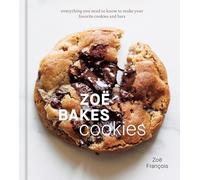 Zoe Francois - Zoe Bakes Cookies Everything You Need to Know to Make - K245z