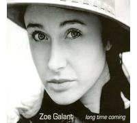 Zoe Galant : Long Time Coming CD (2010) NEW FREE Shipping, Save £s