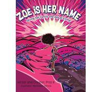 Zoe is Her Name: Saving her family one day at a time