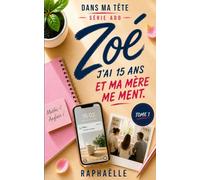 Zoé: J'ai 15 ans, et ma mère me ment