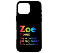 Zoe Like A Normal Girl Only Cooler Queen First Name Case for iPhone 16 Pro Max