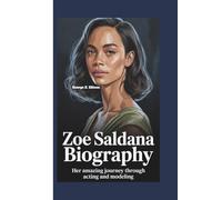 ZOE SALDANA BIOGRAPHY: Her Amazing Journey Through Acting and Modeling