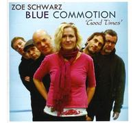 Zoe Schwarz Blue Commotion - Good Times