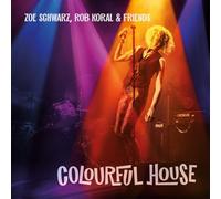 Zoe Schwarz, Rob Koral & Friends - Colourful House