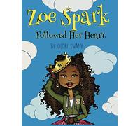 Zoe Spark Followed Her Heart