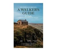 Zoe Tehrani's Britain, A Walker's Guide: 30 Walks in the Peak District Using Public Transport