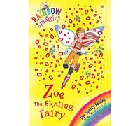 Zoe the Skating Fairy (Rainbow Magic) by Meadows, Daisy Published by Orchard Books (2008)