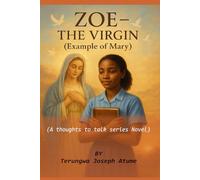 ZOE - THE VIRGIN: (Example of Mary) (Eternal Seeds)