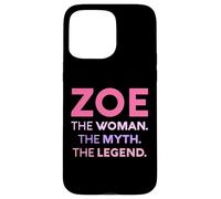 Zoe The Woman The Myth Legend Name Personalized Women Pink Case for iPhone 15 Pro Max