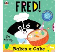 Zoe Waring Fred: Bakes a Cake Paperback Book Zoe Waring Multicolor