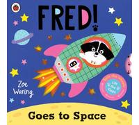 Zoe Waring Fred Goes to Space Paperback Book Zoe Waring Multicolor