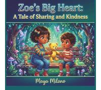 Zoe's big heart: A tale of sharing and kindness