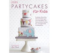 Zoes Partycakes fur Kids: Einfache Schritt-fur-, Clark, Koch.