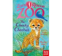 Zoe's Rescue Zoo: The Cheeky Cheetah