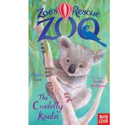 Zoe's Rescue Zoo: The Cuddly Koala: (Zoe's Rescue Zoo)