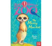 Zoe's Rescue Zoo: The Messy Meerkat: (Zoe's Rescue Zoo)