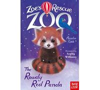 Zoe's Rescue Zoo: The Rowdy Red Panda: (Zoe's Rescue Zoo)