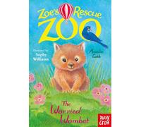 Zoe's Rescue Zoo: The Worried Wombat – Nosy Crow