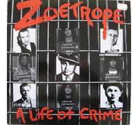 Zoetrope - A Life of Crime (Black Vinyl) [Vinyl LP] [VINYL]