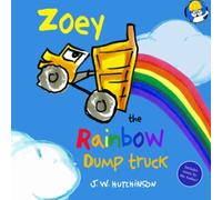 Zoey the Rainbow Dump Truck