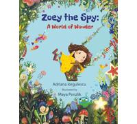 Zoey the Spy: A World of Wonder