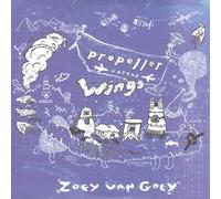 Zoey Van Goey - Propeller Versus Wings