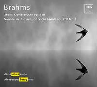 Zofia Antes & Aleksandra Batog - Brahms: Sechs Klavierstuke Op.188, Sonata fur Klavier und Viola Op.120. No.1
