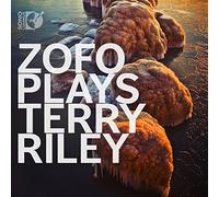 ZOFO Plays Terry Riley by Zofo (2015-08-03)
