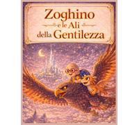 ZOGHINO: E LE ALI DELLA GENTILEZZA