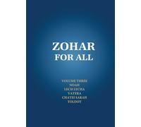 Zohar for All: The Book of Zohar with the Sulam Commentary