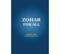 Zohar for All: The Book of Zohar with the Sulam Commentary