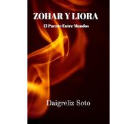 Zohar y Liora: El Puente Entre Mundos