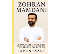 ZOHRAN MAMDANI: A SOCIALIST VOICE IN THE HALLS OF POWER