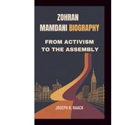 ZOHRAN MAMDANI BIOGRAPHY: From Activism to the Assembly