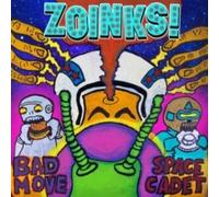 Zoinks! - Bad Move Space Cadet [VINYL]