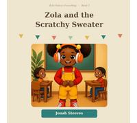 Zola and the Scratchy Sweater (Zola Notices Everything)