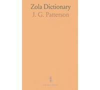 Zola Dictionary: Characters of the Rougon-Macquart Novels of Émile Zola; Biographical Introduction, Synopses, Genealogy