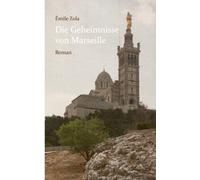 Zola - Die Geheimnisse von Marseille - New paperback or softback - P555z