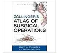 ZOLLINGERS ATLAS OF SURGICAL OPERATIONS