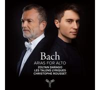 Les Talens Lyriques, Christophe Rousset, Zoltan Da - Bach: Arias For Alto