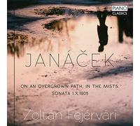 Zoltán Fejérvári - Janá?ek: On An Overgrown Path, In The Mists, Sonata 1.X1905
