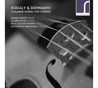 Smith/Hayes/Jenkinson - Kodály & Dohnányi: Chamber Works for Strings