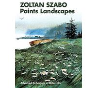 Zoltan Szabo Paints Landscapes: Advanced Techniques in Watercolor