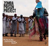 Zomba Prison Project I Have No Everything Here (CD) Album (US IMPORT)