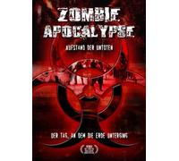 Zombie Apocalypse - Aufstand der Untoten